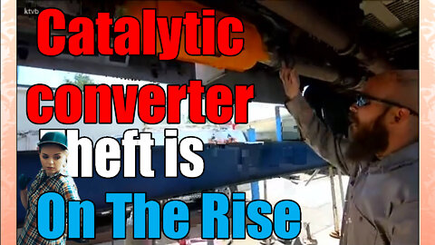 news of the bizarre Catalytic converter 🚘🚘thefts trending up