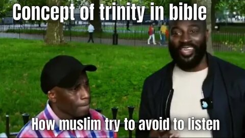 Concept of trinity in bible - paperboy and Muslim at speaker corner