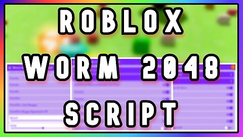 ROBLOX Worm 2048 Script - EAT ALL THE SQUARES