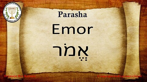 Parasha #31 Emor