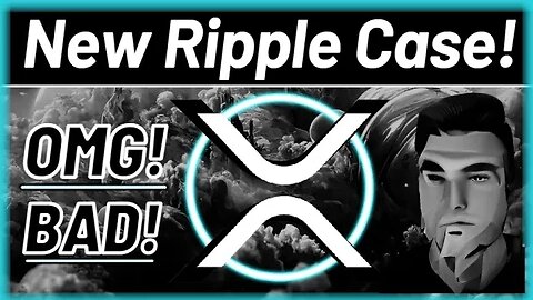 XRP *BREAKING!*🚨New Ripple XRP Case!💥How Bad Is It!?* Must SEE END! 💣OMG!