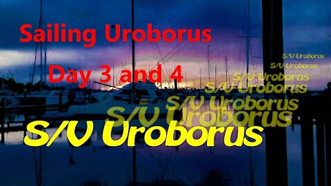 Sailing Uroborus Day 3 And 4
