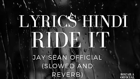 Ride it [Lyrics] in Hindi | Jay Sean Official Video | Slowed and Reverb Tiktok Mashup 2023