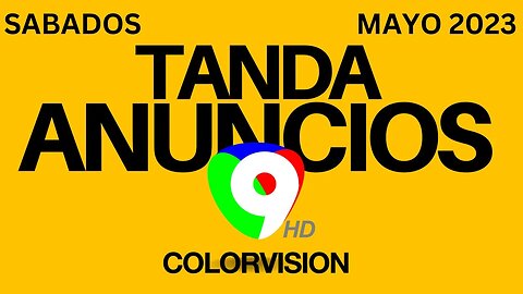 Revive la TANDA DE ANUNCIOS de COLOR VISION de Mayo del 2023