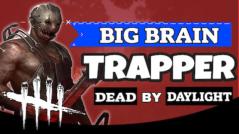 DBD TRAPPER GOD | Dead By Daylight TRAPPER Gameplay| twitch.tv/WarlockOfWifi
