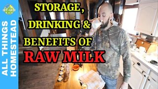 Storage, Drinking and Benefits of Raw Milk