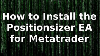 How to Install the Positionsizer EA for Metatrader