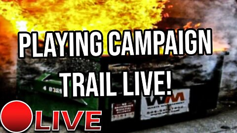 Playing The New Campaign Trail [Chill Live Stream]