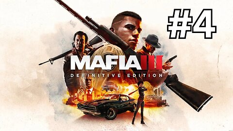 تختيم لعبة Mafia III - Definitive Edition أفضل لعبة عصابات على الإطلاق! الجزء 4
