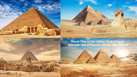 Secret Files on the Visitors Tomb in Egypt, Atlantean Hall of Records, Giants, Star Walkers