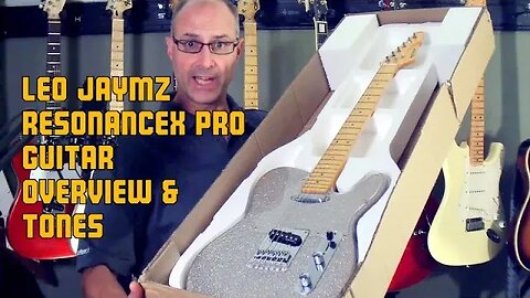 Leo Jaymz ResonanceX Pro guitar overview and tone samples