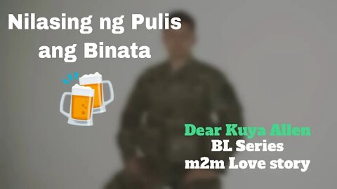 Nang Makitulog si Sarhento Lacsamana 2 | Dear Kuya Allen | BL Series short Story