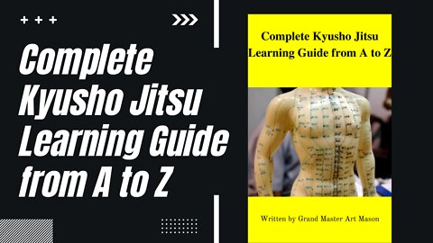 Complete Kyusho Jitsu Learning Guide from A to Z.