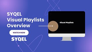 How to Create Visual Playlists in SYQEL