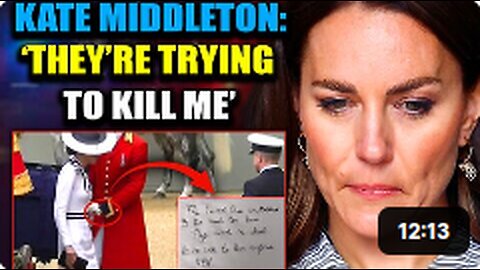 Kate Middleton Caught Sending SOS to World: 'They're Going To Kill Me'