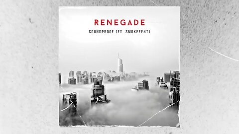 SOUNDPROOF - RENEGADE feat. SMOKEFENT [OFFICIAL AUDIO]