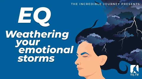 EQ - Weathering Your Emotional Storms