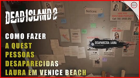 Dead Island 2, Como fazer a quest pessoa desaparecida Laura em Venice Beach | super-Dica