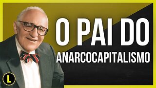 Você sabe quem foi MURRAY ROTHBARD?