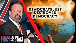 Democrats just destroyed democracy. Sebastian Gorka on AMERICA First