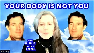 YOUR BODY IS NOT YOU