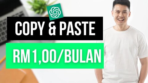 Cara Senang Jana RM1,000/Bulan Kerja Copy& Paste Guna ChatGPT Untuk Pemula Buat Duit Online Malaysia