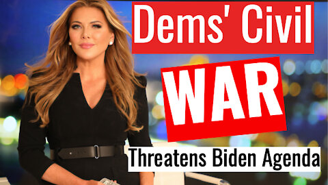 Dem Civil War Puts Entire Biden Plan in Danger