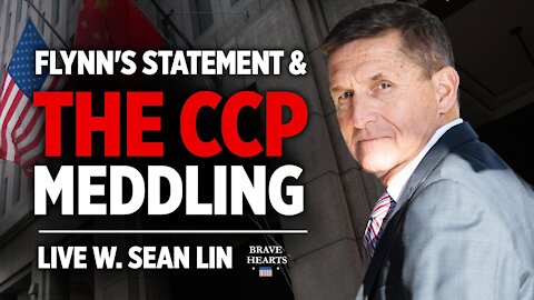 Chinese Communist Party Meddling of US Election & Gen Flynn's Statement | BraveHearts Sean Lin