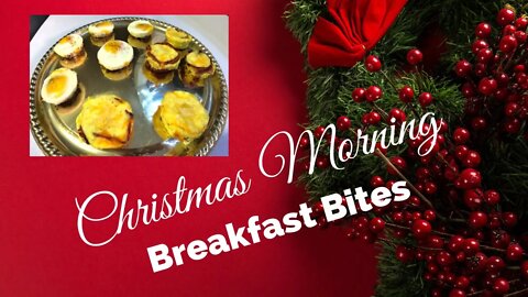Christmas Morning Breakfast Bites