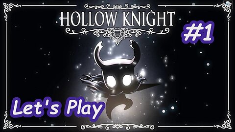 Let's Play | Hollow Knight - Part 1