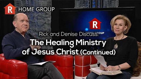 The Healing Ministry of Jesus Christ — Home Group