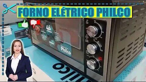 💰 Forno Elétrico Philco 46L é bom? Vale a pena?