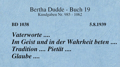 BD 1038 - VATERWORTE ... IM GEIST UND IN DER WAHRHEIT BETEN ... TRADITION ... PIETÄT ... GLAUBE ....