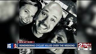 Friends remember cyclist killed over the weekend