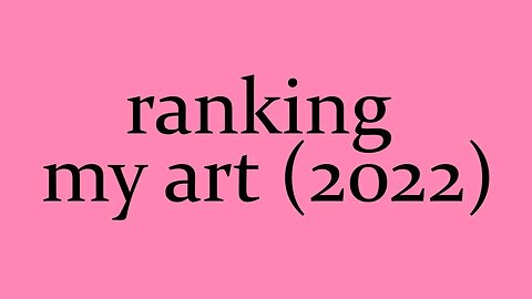 Ranking My Art from 2022 - Art Tierlist in under 1 minute