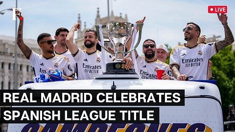 LIVE: Real Madrid Celebrates 36th League Title with Fans at Cibeles square