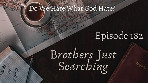 EP | # 182 Do We Hate What God Hate?