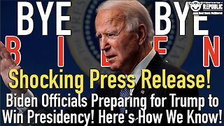 Shocking Press Release! Biden Officials Preparing for Trump to Win Presidency! Here’s How We Know!