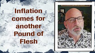 Inflation comes for another pound of flesh