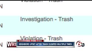 Neighbors upset after trash dumped several times