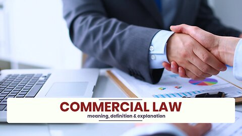 What is COMMERCIAL LAW?