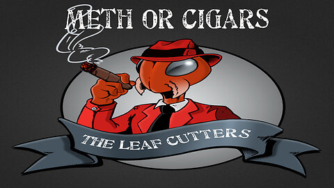 Short: Meth or Cigars