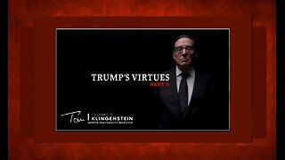 ⚡Trump's Virtues Part II - Tom Klingenstein