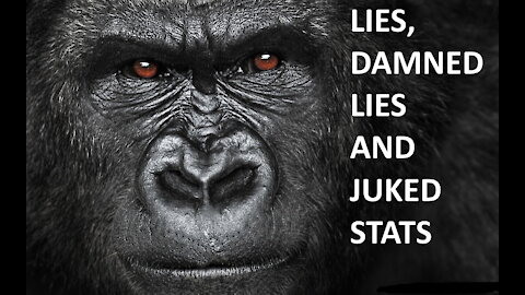 MY COMMENTARY ON LIES, DAMNED LIES AND JUKED STATISTICS
