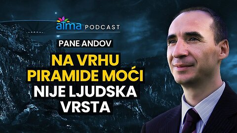 NA VRHU PIRAMIDE MOĆI NIJE LJUDSKA VRSTA! / PANE ANDOV PODCAST / ATMA