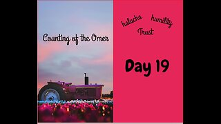 Counting of the Omer Day 19 2024