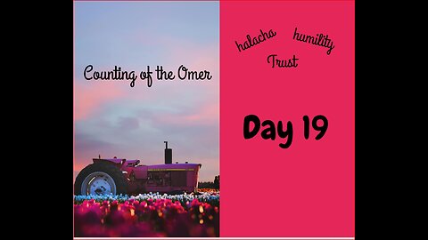 Counting of the Omer Day 19 2024