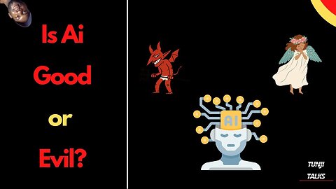 IS Ai GOOD OR EVIL