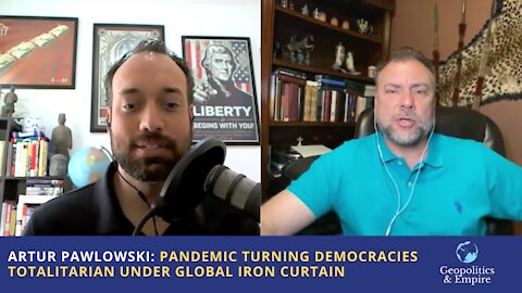 Artur Pawlowski: Pandemic Turning Democracies Totalitarian Under A Global Iron Curtain
