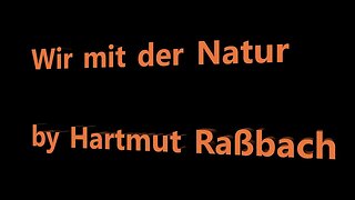 Wir mit der Natur © Music Hartmut Raßbach